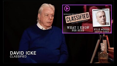 CLASSIFIED WITH DAVID ICKE – What I know For Sure - 6 Dec, 2023