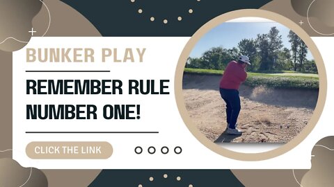 HOW TO GET OUT OF A BUNKER ....KEEP IT SIMPLE