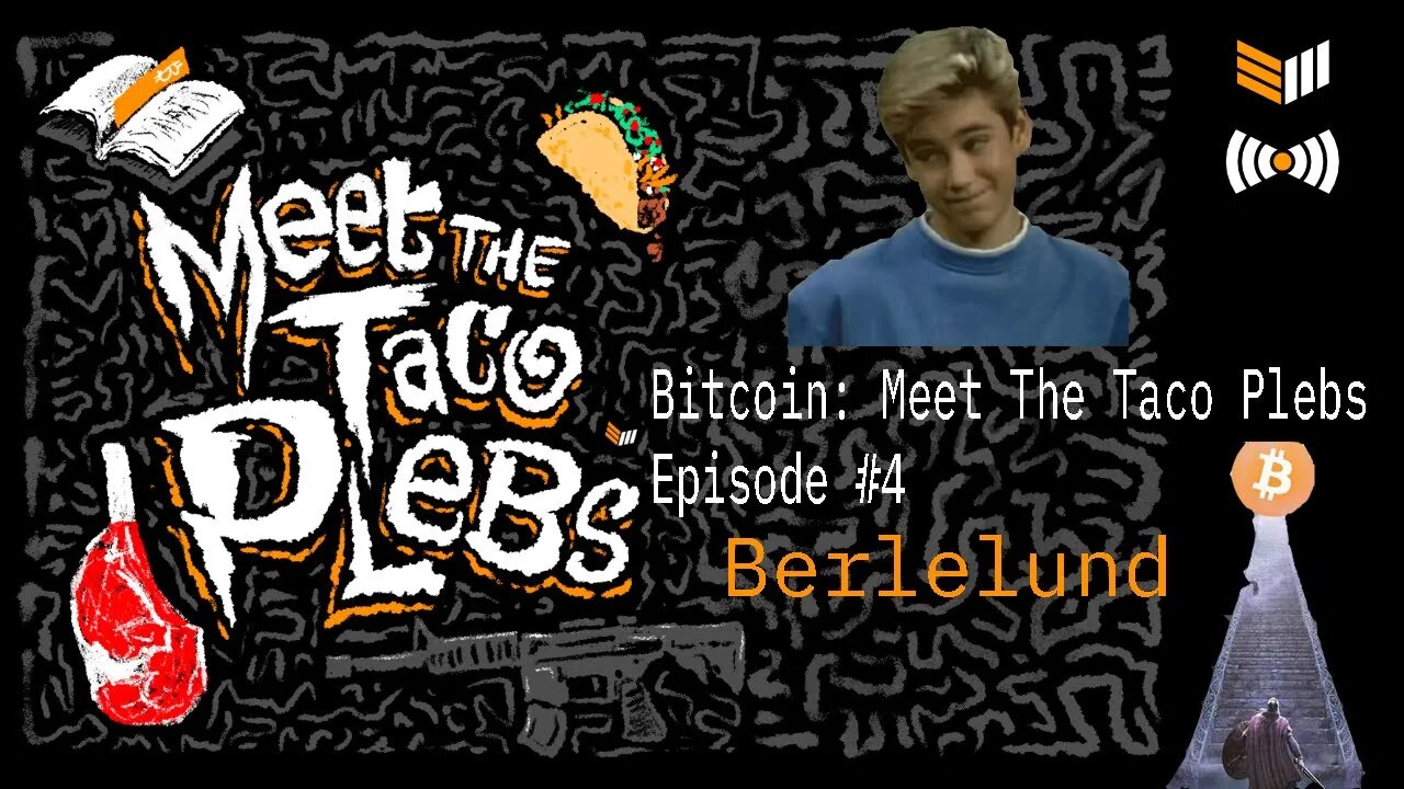 Meet The Taco Plebs Episode #4: Berlelund Bitcoin Magazine