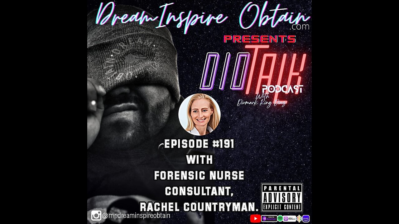 DIOTALK Podcast Episode #191 with Forensic Nurses Consultant, Rachel Countryman.