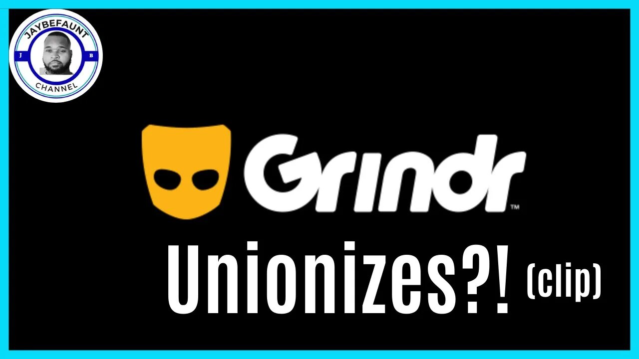 Great News: GRINDR UNION?! (clip)