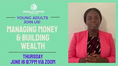 Miracle Center Young Adults // Managing Money & Building Wealth!