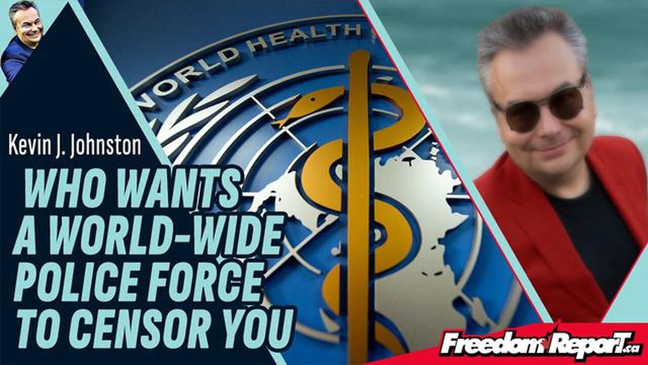 THE WORLD HEALTH ORGANIZATION WANTS TO CENSOR ALL SPEECH WORLD WIDE