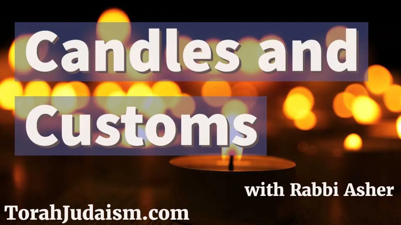 Candles and Customs