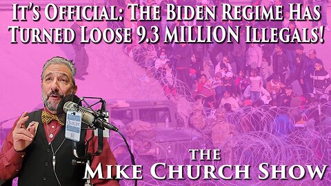 It's Official: The Biden Regime Has Turned Loose 9.3 Million Illegals!