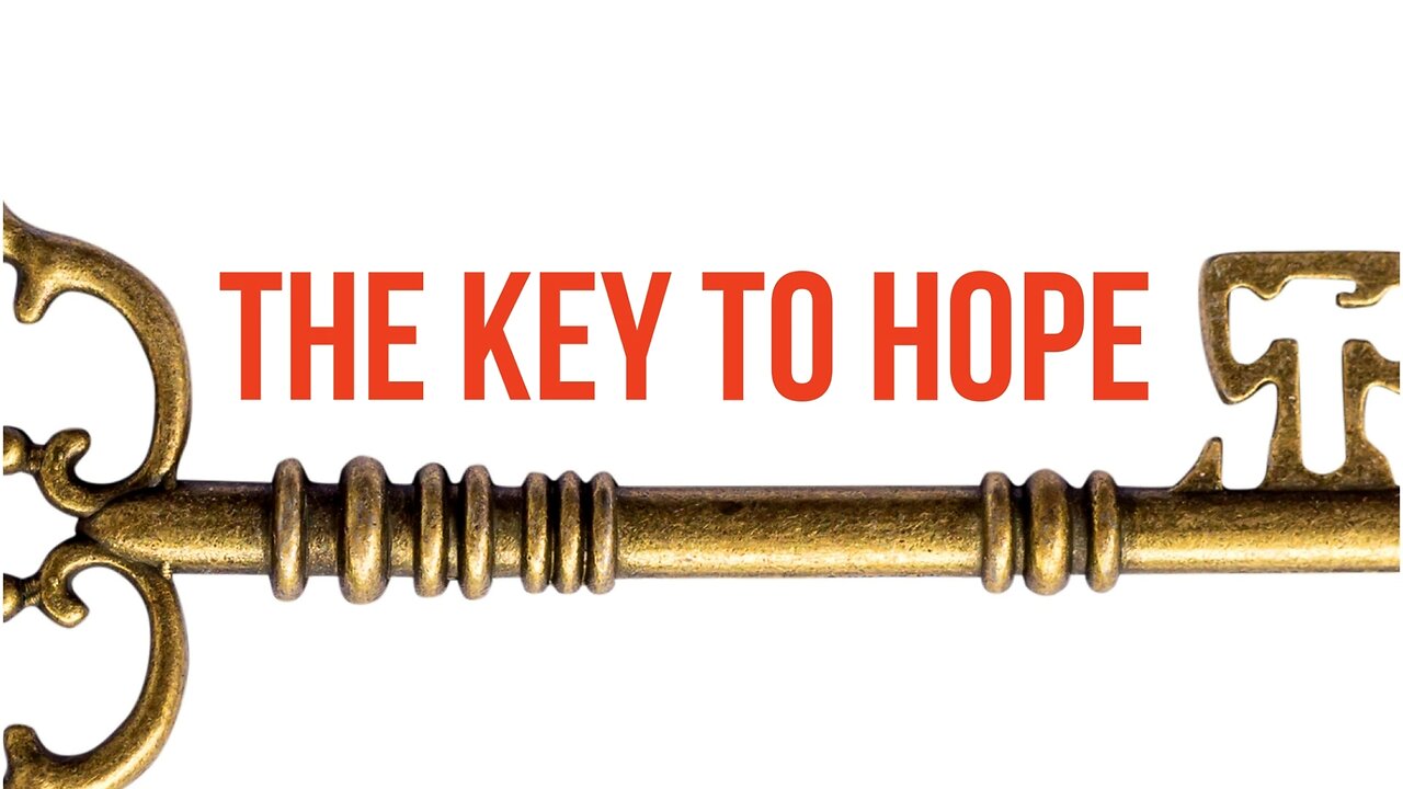 April 30, 2023 - THE KEY TO HOPE