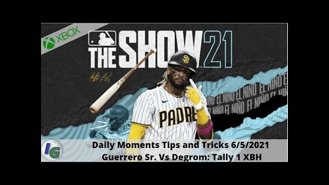 MLB The Show 21: 6/5/2021 Daily Moments Tips: What If: Guerrero Sr Vs Degrom- Tally 1 Extra Base Hit