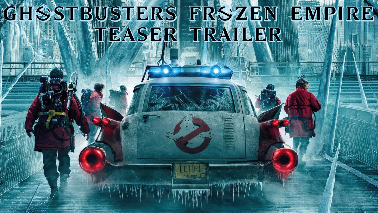 Ghostbusters Frozen Empire Teaser Trailer