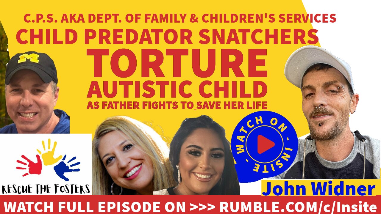 Rescue The Fosters: CPS Steals Autistic Child - w/ John Widner