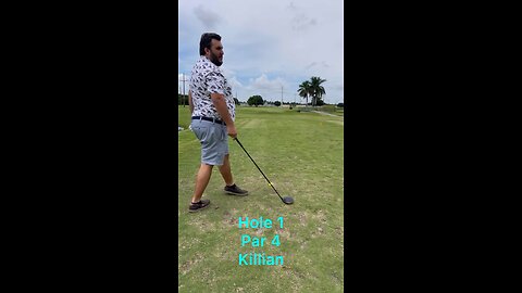 Killian Hole 1 Par 4