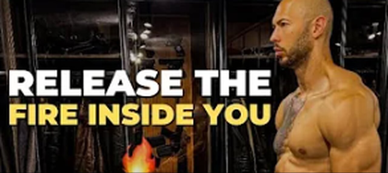 RELEASE THE FIRE INSIDE YOU - Andrew Tate Motivational Speech