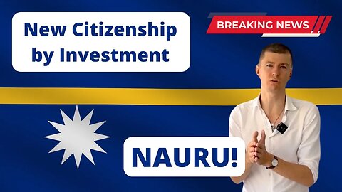 New Citizenship by Investment! Nauru