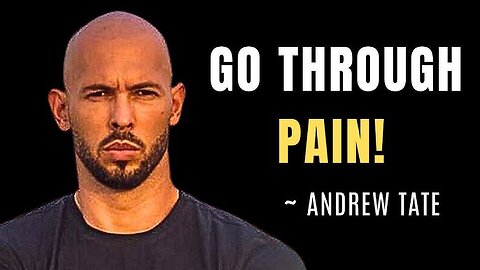 Andrew Tate Speech about going through pain in life.