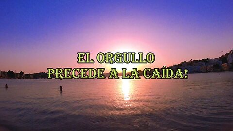 El orgullo precede a la caída