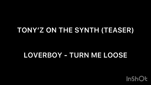 TONY’Z ON THE SYNTH (TEASER) - TURN ME LOOSE