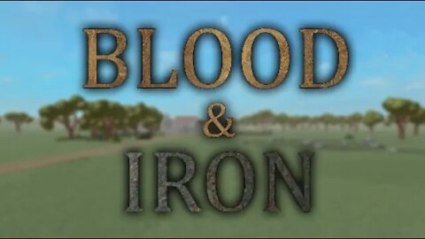 Roblox: Blood And Iron Featuring Campbell The Toast #1