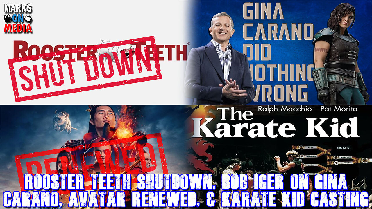 Rooster Teeth Shutdown, Bob Iger on Gina Carano, Avatar Renewed, & Karate Kid Casting