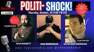 POLITI-SHOCK! W/ Special Guests: David "Nino" Rodriguez & Rick Barrett!