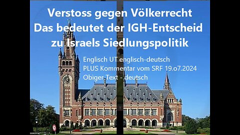 Das bedeutet der IGH Entscheid zu Israels Siedlungspolitik. engUTeng-deu + SFR Kommentar &