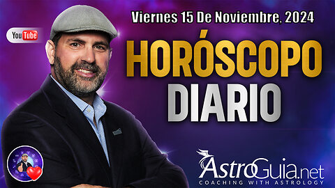 Horóscopo de Hoy , Viernes 15 de Noviembre 2024. #astroguia