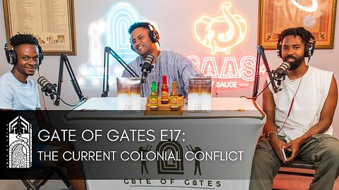 Gate of Gates E17: The Current Colonial Conflict