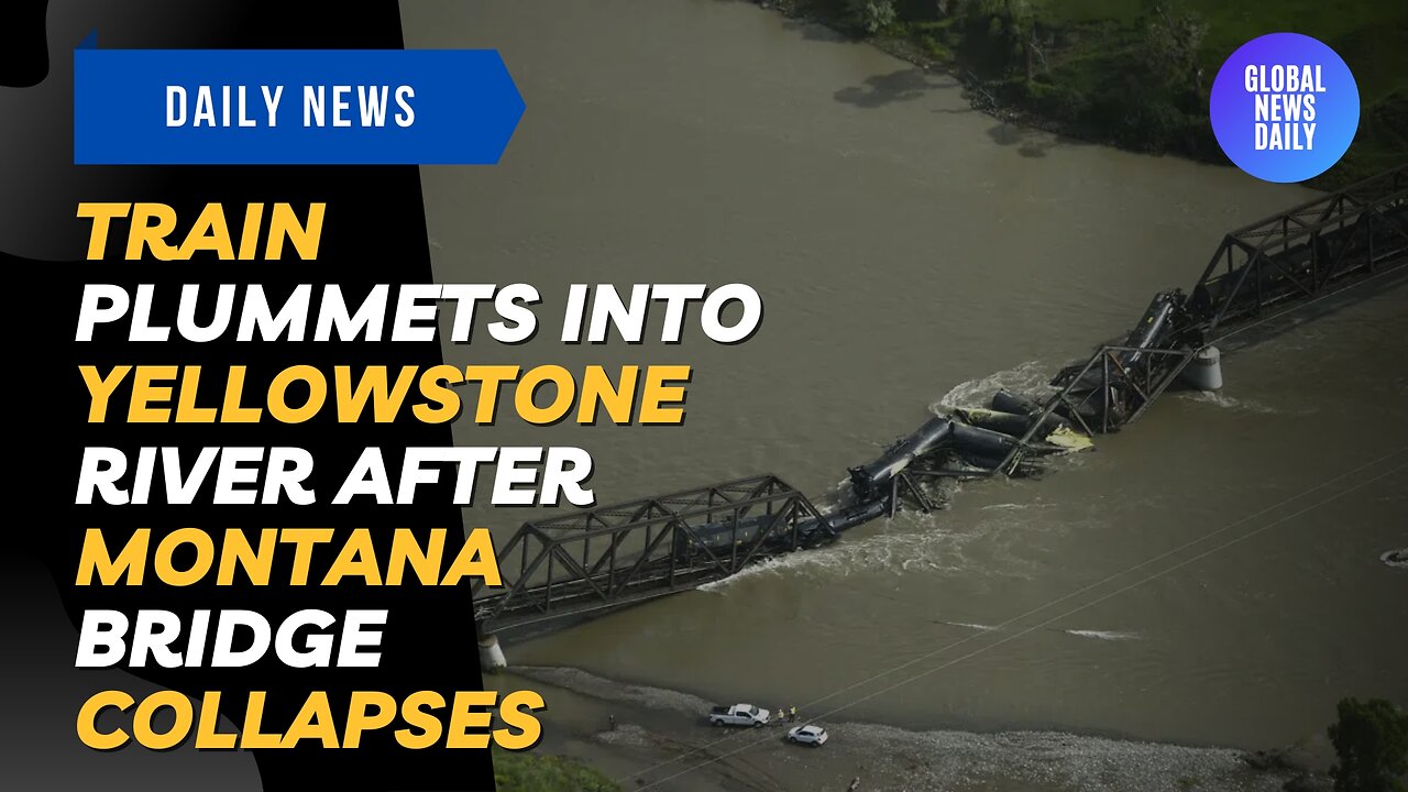 Train Plummets Into Yellowstone River After Montana Bridge Collapses