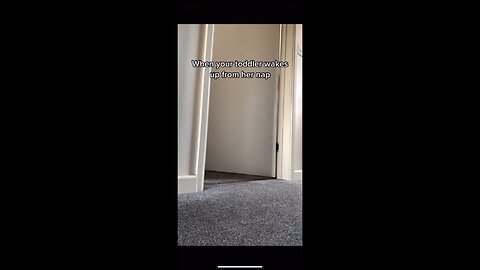 When the toddler wakes up
