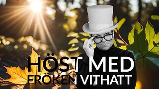 Live - Höst med fröken vithatt 23 nov