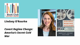 Conversation with Lindsey O'Rourke, Covert Regime Change