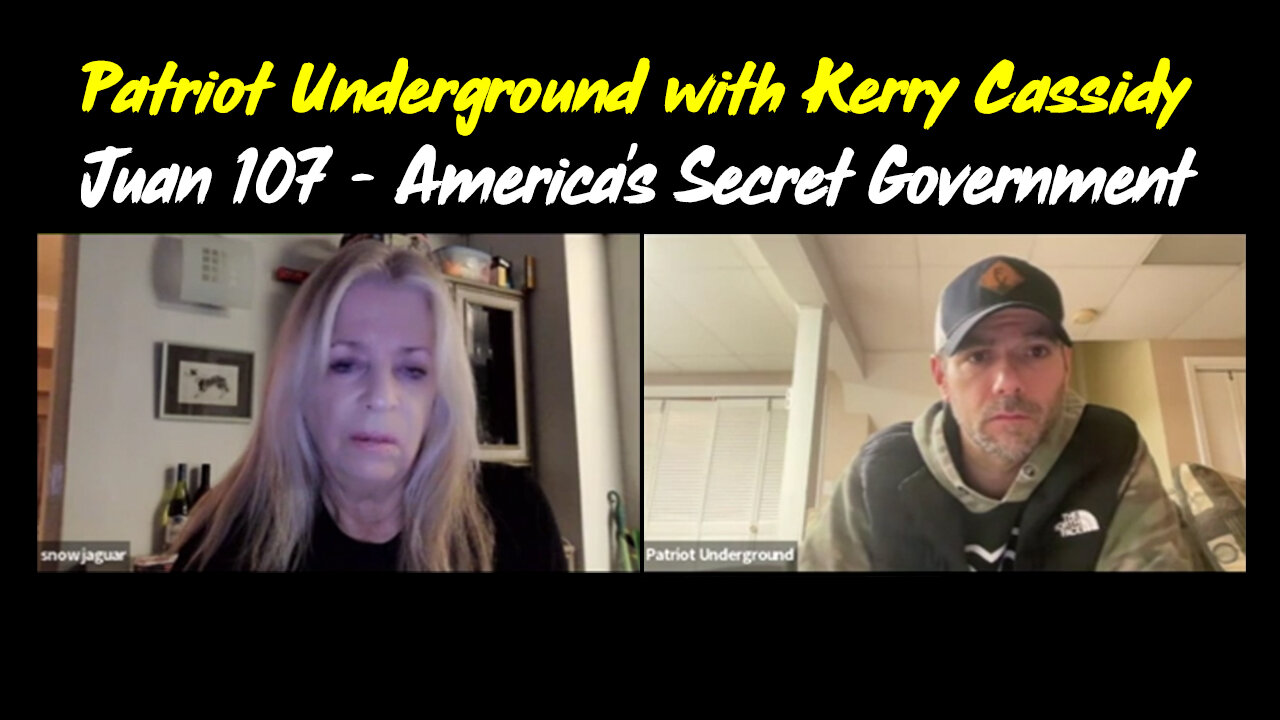 Patriot Underground with Kerry Cassidy on Juan 107 - America's Secret Government