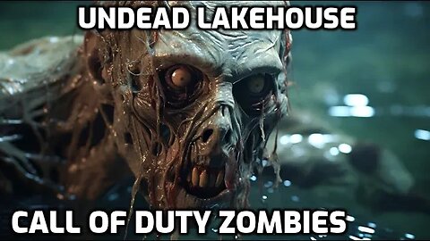 Undead Lakehouse - Call Of Duty Zombies