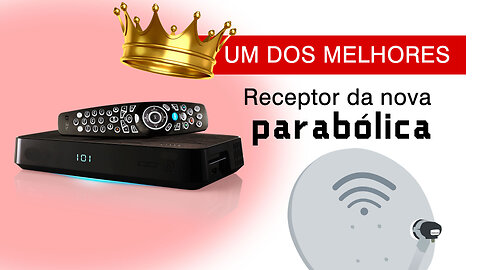 UM DOS MELHORES RECEPTORES DA NOVA PARABÓLICA