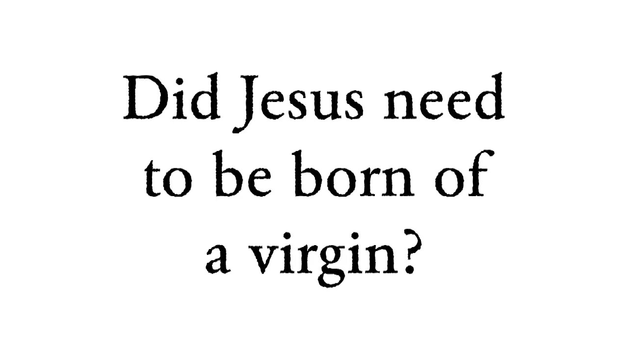 Did Jesus need to be born of a virgin? - Faith Foundations with Dr. Todd Baker