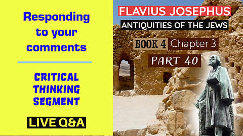 LIVE Bible Q&A | Flavius Josephus - Antiquities of the Jews | Book 4 - Chapter 3 (Part 40)