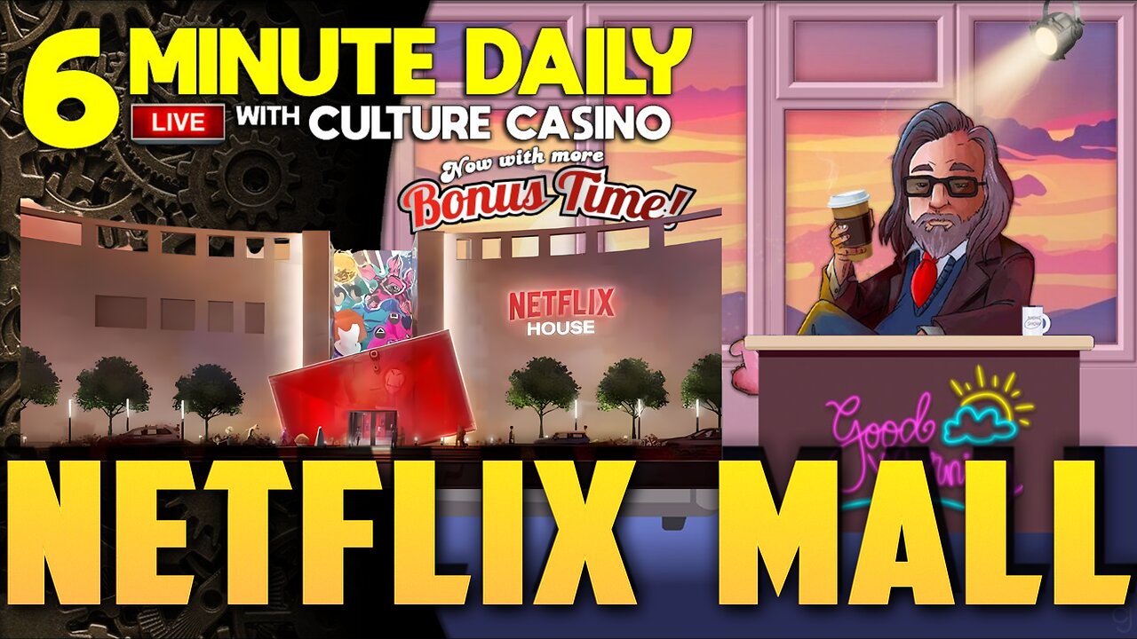 Netflix Mall? - 6 Minute Daily - June 21st