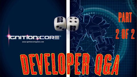 IGNITION:CORE Developer Q&A Part 2 of 2- Rules and Gameplay