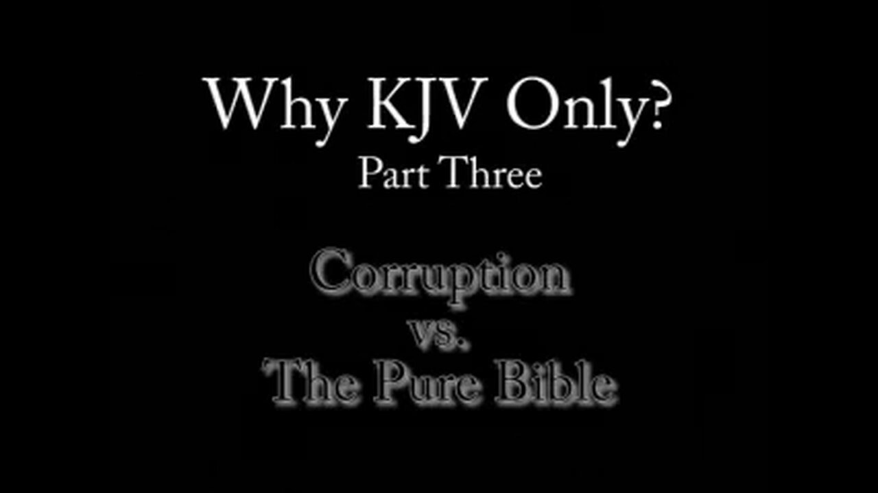 Two Bibles: Corruption vs. The Pure Bible