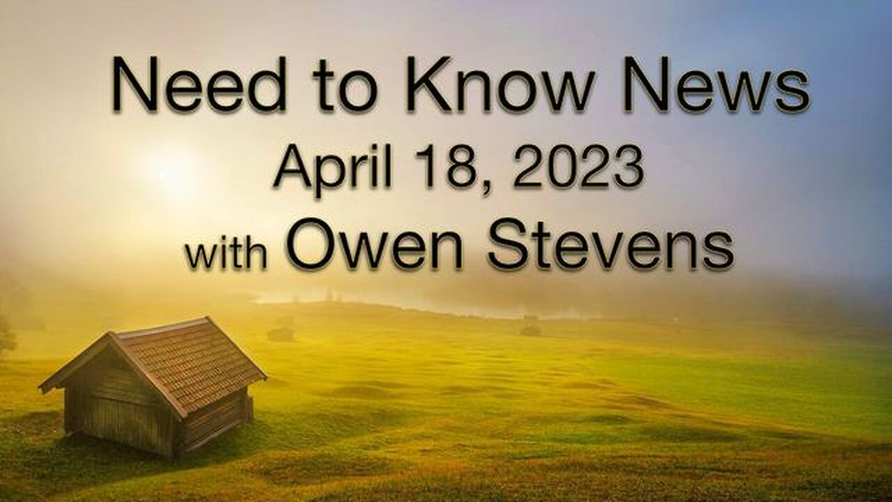 Need to Know News (18 April 2023) with Owen Stevens