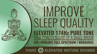 Improve Sleep Quality 174Hz Pure Tone HQ Sound of a Small Brook BWE Dynamic Full Spectrum Monaural