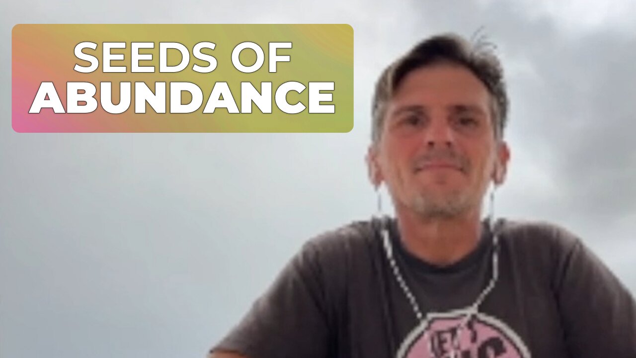 SEEDS OF ABUNDANCE WITH JIM GALE