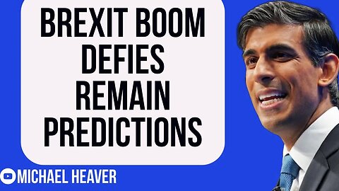 British Brexit BOOM Has Destroyed Remainer Predictions