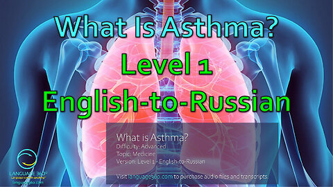 What Is Asthma?: Level 1 - English-to-Russian