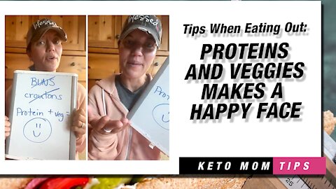 Tips When Eating Out: Proteins And Veggies Makes A Happy Face | Keto Mom