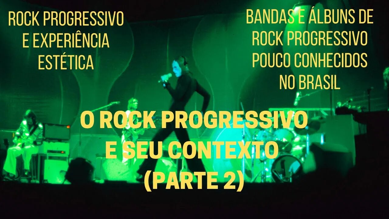 O ROCK PROGRESSIVO E SEU CONTEXTO (Parte 2)