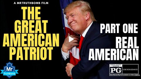 THE GREAT AMERICAN PATRIOT - PART ONE - REAL AMERICAN