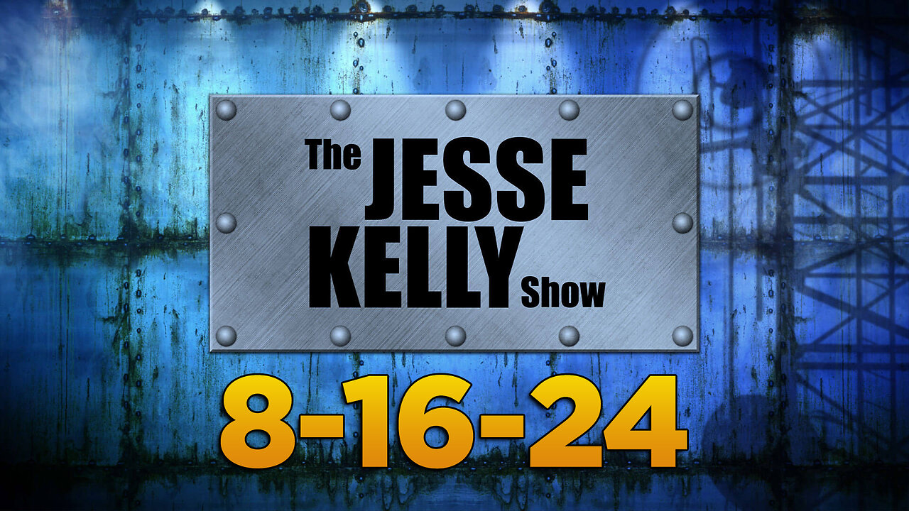 The Jesse Kelly Show August 12th, 2024: The Party Of Malcontent