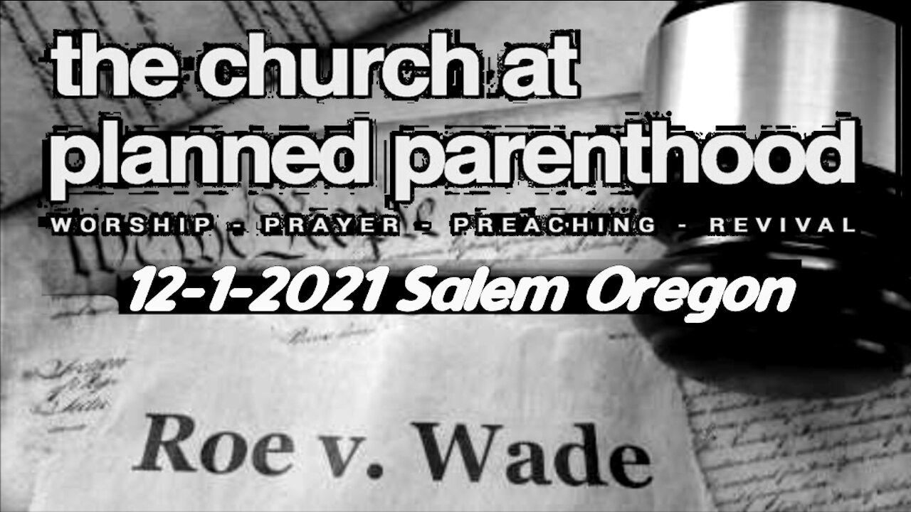 The Church at Planned Parenthood Salem Oregon