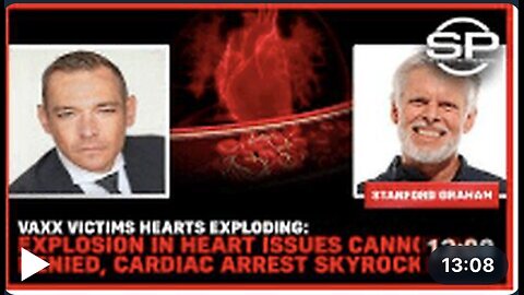 VAXX Victims Hearts EXPLODING: Explosion in Heart Issues Cannot Be Denied, Cardiac Arrest Skyrockets