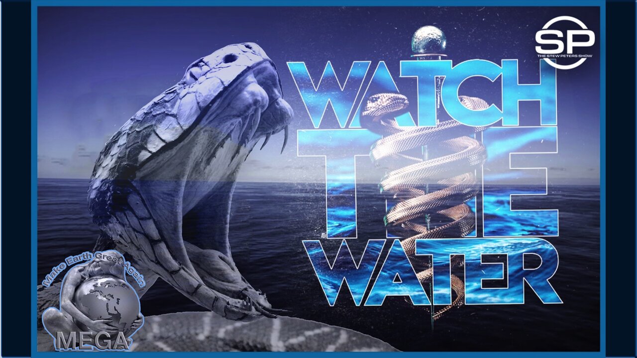 LEST WE FORGET: WATCH THE WATER (March 22, 2022)