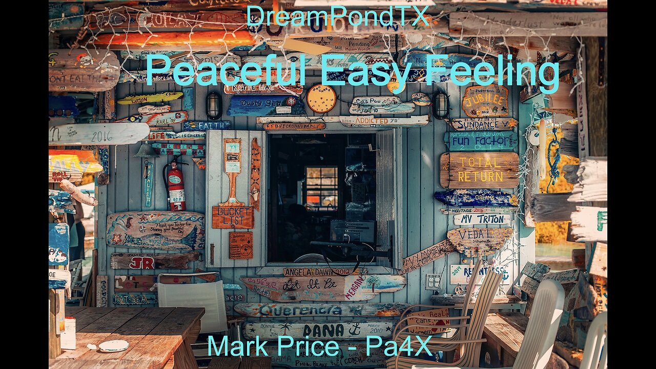 DreamPondTX/Mark Price - Peaceful Easy Feeling (PU at the Pond)